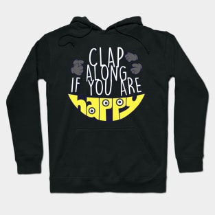 Funny Cute If You're Happy Clap Slogan Meme Hoodie